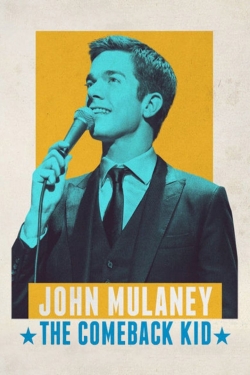 watch free John Mulaney: The Comeback Kid hd online