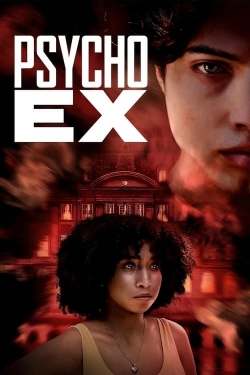 watch free Psycho Ex hd online