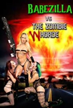 watch free Babezilla vs The Zombie Whorde hd online
