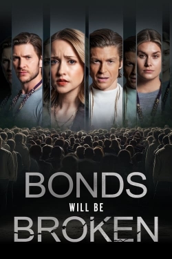 watch free Bonds Will Be Broken hd online