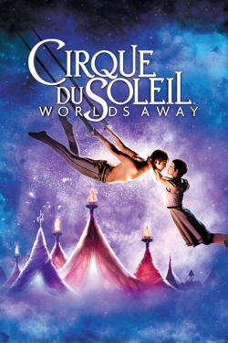 watch free Cirque du Soleil: Worlds Away hd online