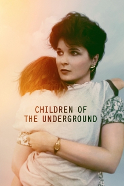 watch free Children of the Underground hd online