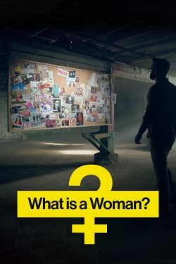 watch free What Is a Woman? hd online