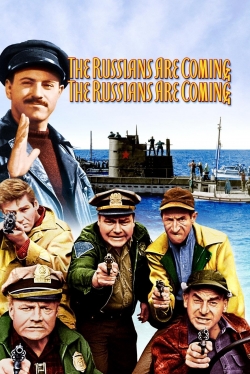 watch free The Russians Are Coming! The Russians Are Coming! hd online
