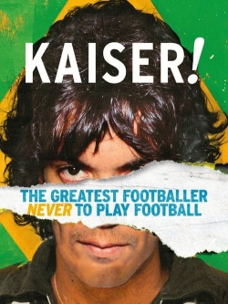 watch free Kaiser: The Greatest Footballer Never to Play Football hd online