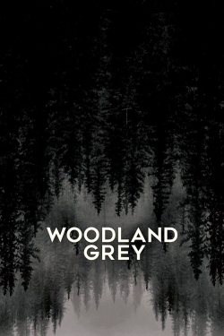 watch free Woodland Grey hd online