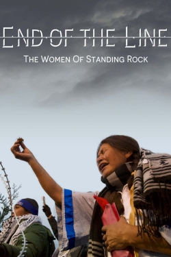watch free End of the Line: The Women of Standing Rock hd online