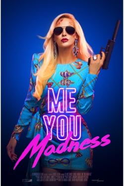 watch free Me You Madness hd online