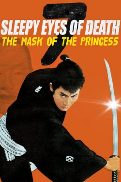 watch free Sleepy Eyes of Death 7: The Mask of the Princess hd online