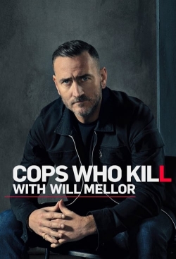 watch free Cops Who Kill With Will Mellor hd online
