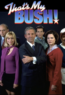 watch free That's My Bush! hd online