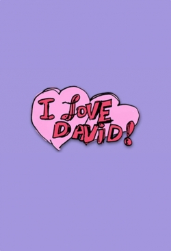 watch free I Love David! hd online