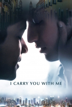 watch free I Carry You with Me hd online