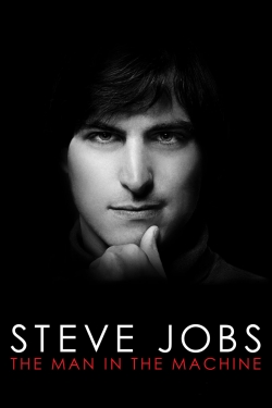 watch free Steve Jobs: The Man in the Machine hd online