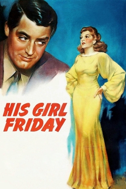 watch free His Girl Friday hd online