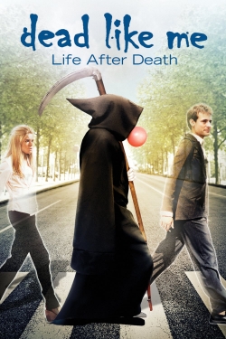 watch free Dead Like Me: Life After Death hd online