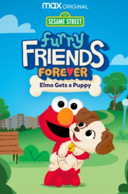watch free Furry Friends Forever: Elmo Gets a Puppy hd online