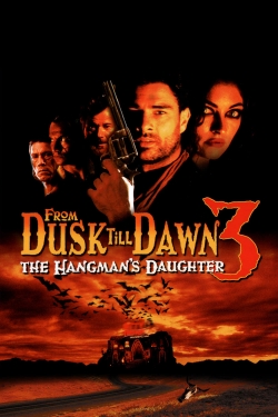 watch free From Dusk Till Dawn 3: The Hangman's Daughter hd online