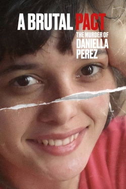 watch free A Brutal Pact: The Murder of Daniella Perez hd online