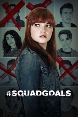 watch free #SquadGoals hd online