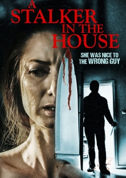 watch free A Stalker in the House hd online