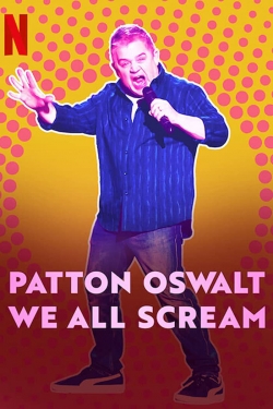 watch free Patton Oswalt: We All Scream hd online