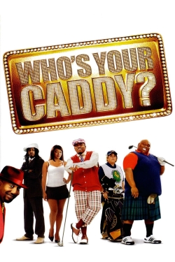 watch free Who's Your Caddy? hd online