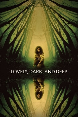 watch free Lovely, Dark, and Deep hd online