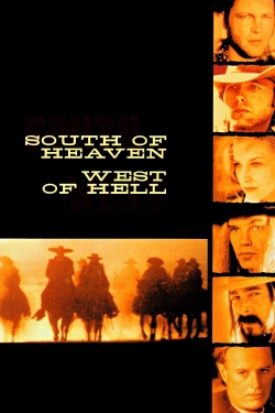 watch free South of Heaven, West of Hell hd online