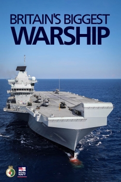 watch free Britain's Biggest Warship hd online