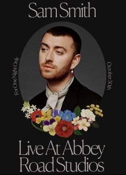 watch free Sam Smith: Love Goes - Live at Abbey Road Studios hd online