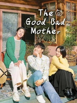 watch free The Good Bad Mother hd online