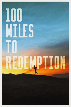 watch free 100 Miles to Redemption hd online