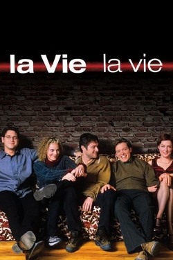 watch free La vie, la vie hd online