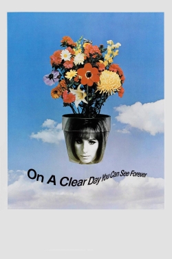 watch free On a Clear Day You Can See Forever hd online