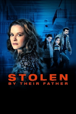 watch free Stolen by Their Father hd online