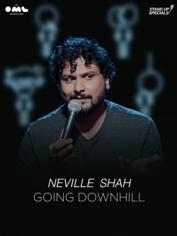 watch free Neville Shah Going Downhill hd online