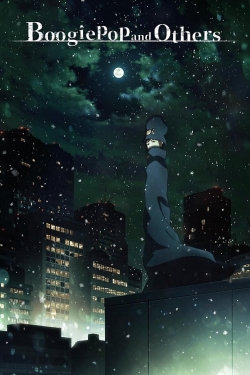 watch free Boogiepop and Others hd online