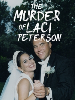 watch free The Murder of Laci Peterson hd online