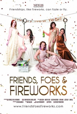 watch free Friends, Foes & Fireworks hd online