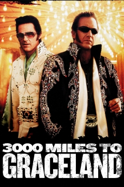 watch free 3000 Miles to Graceland hd online