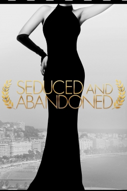watch free Seduced and Abandoned hd online