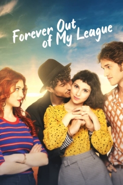 watch free Forever Out of My League hd online