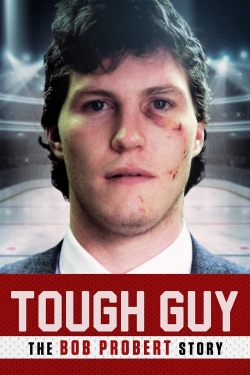 watch free Tough Guy: The Bob Probert Story hd online