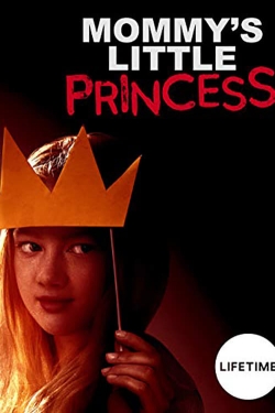 watch free Mommy's Little Princess hd online