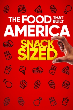 watch free The Food That Built America Snack Sized hd online