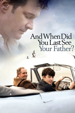 watch free When Did You Last See Your Father? hd online