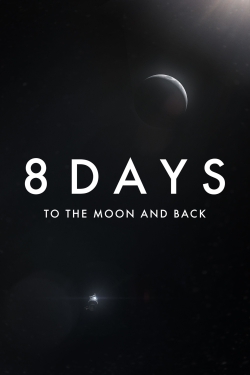 watch free 8 Days: To the Moon and Back hd online