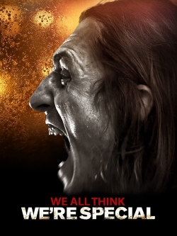 watch free We All Think We're Special hd online