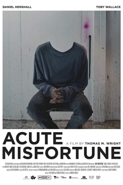 watch free Acute Misfortune hd online